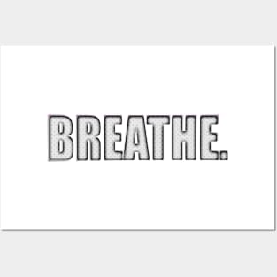 Breathe. Posters and Art